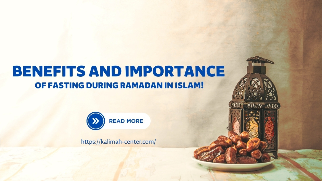 10 Benefits and Importance of Fasting During Ramadan In Islam!