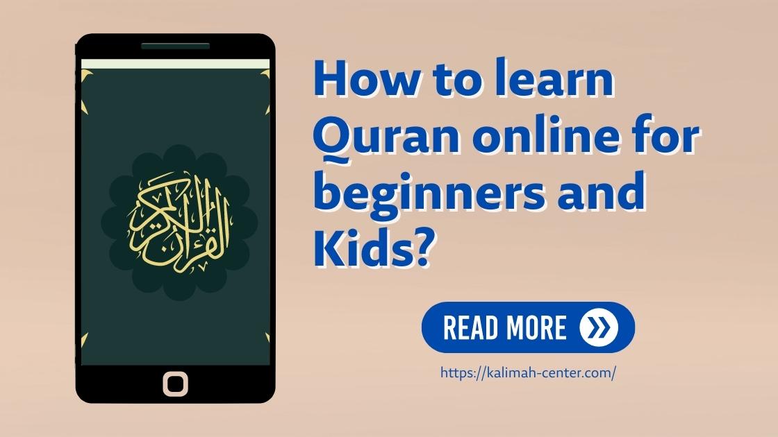 How to learn Quran online for beginners and Kids?