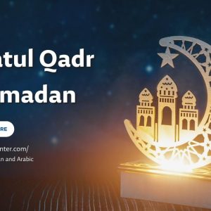 Laylatul Qadr in Ramadan
