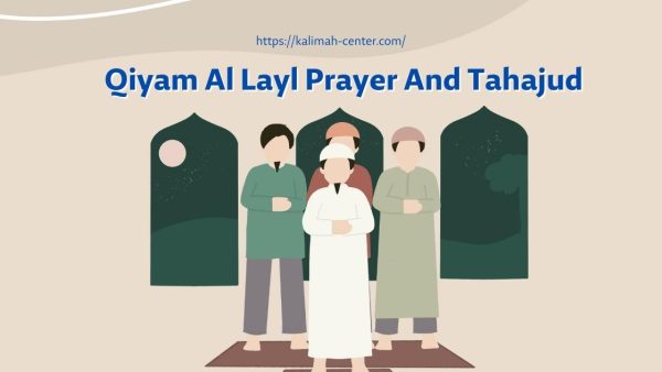 What Is Qiyam Al Layl Prayer And Tahajud - KALIMAH