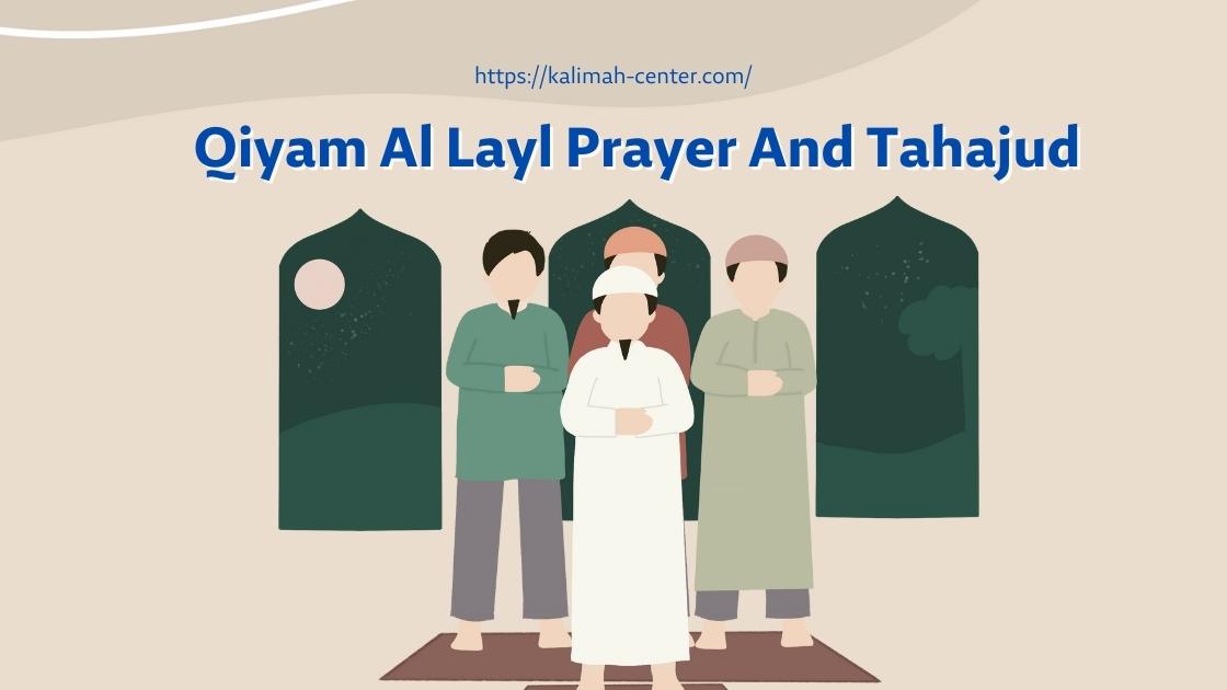 Qiyam Al Layl Prayer And Tahajud