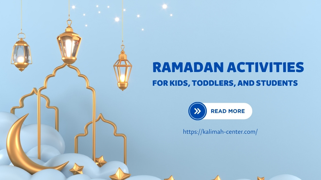 Ramadan Activities for Kids, toddlers, And Students