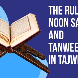 The Rules Of Noon Saakin and Tanween In Tajweed (1)