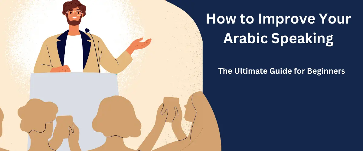 How to improve my arabic speaking