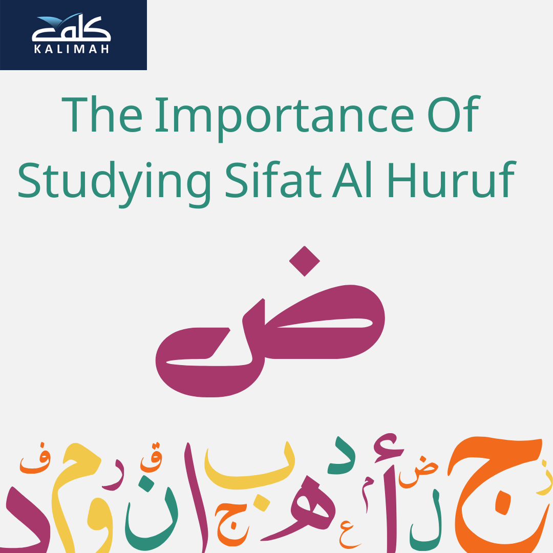 What Are The Characteristics Of Arabic Letters (Sifaat Al Huroof)? 2 صفات الحروف