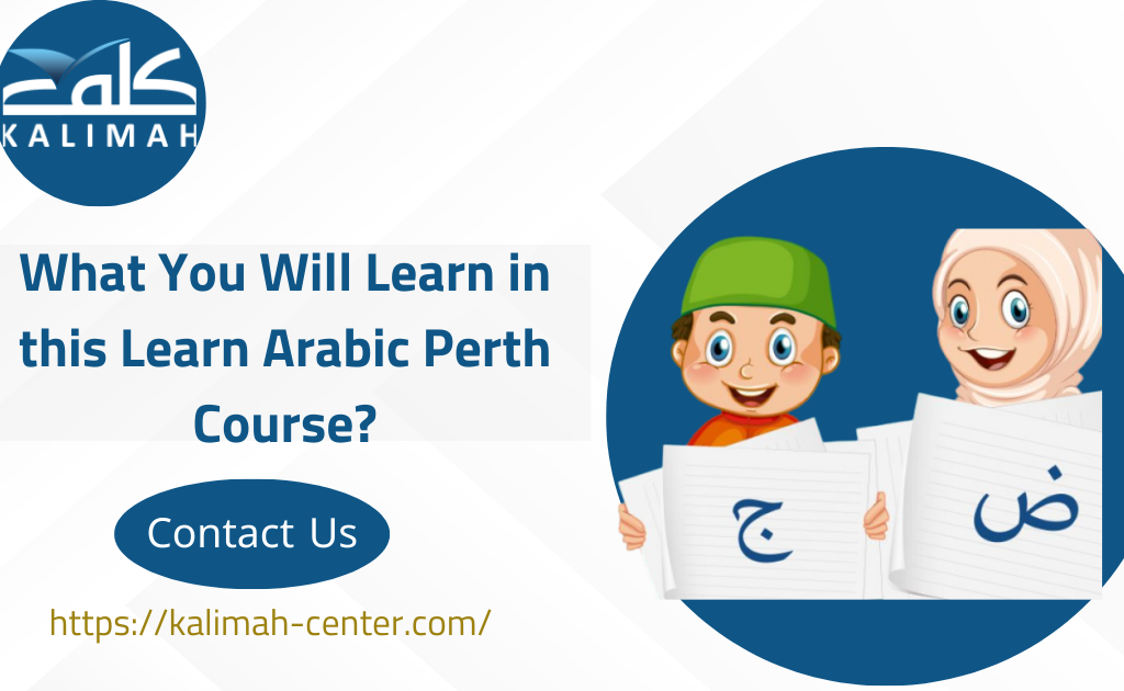 Learn Arabic In Perth - Best Course 1 What You Will Learn in this Learn Arabic Perth Course